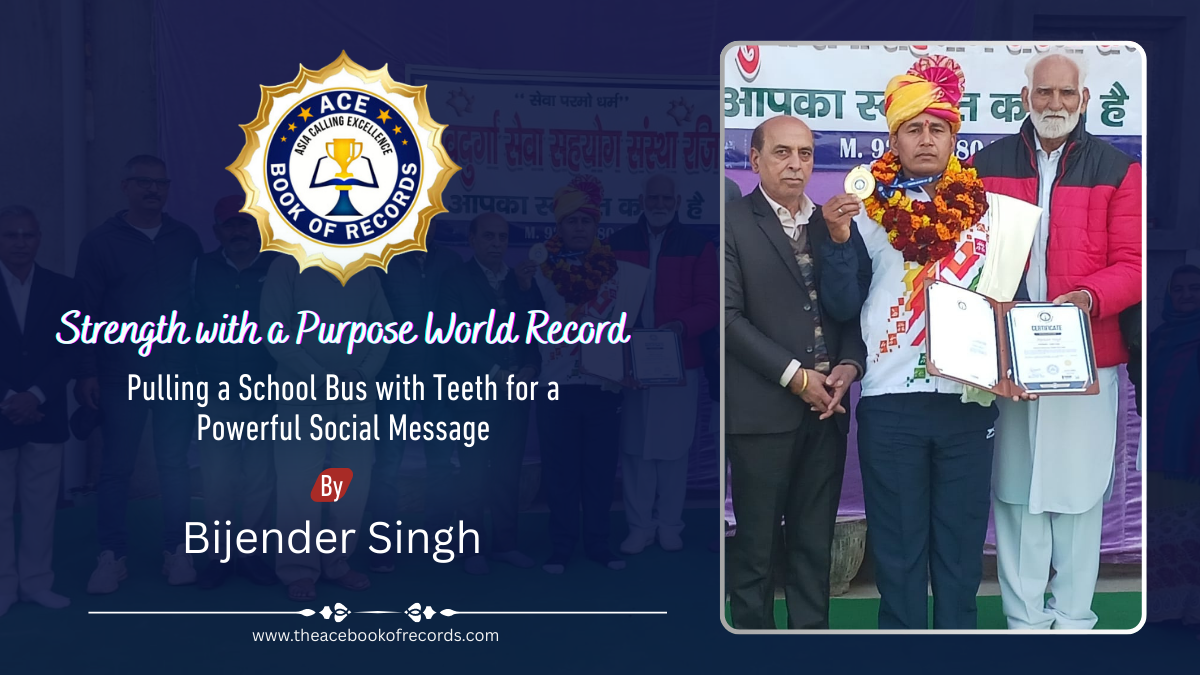 World record by Bijender Singh Pulling a School Bus with Teeth for a Powerful Social Message in Bhiwani, Haryana. Ace Book Of Records.